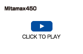 Mitamax 450 CLICK TO PLAY